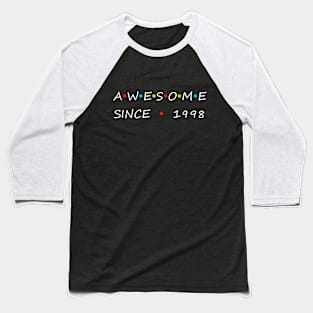 Awesome Since 1998 Baseball T-Shirt